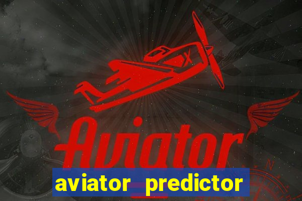 aviator predictor v4.0 apk